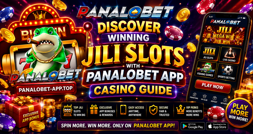 Discover Winning Jili Slots with Panalobet App Casino Guide