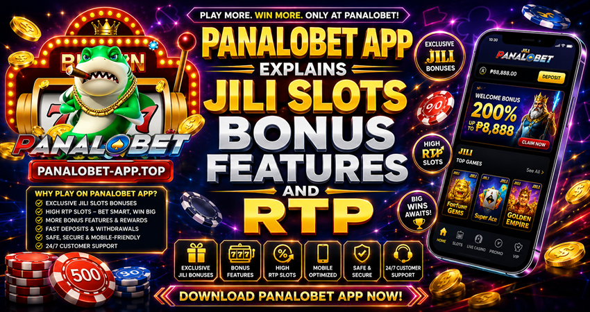 Panalobet App Explains Jili Slots Bonus Features and RTP