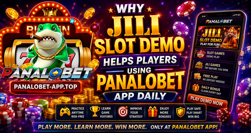 Why Jili Slot Demo Helps Players Using Panalobet App Daily