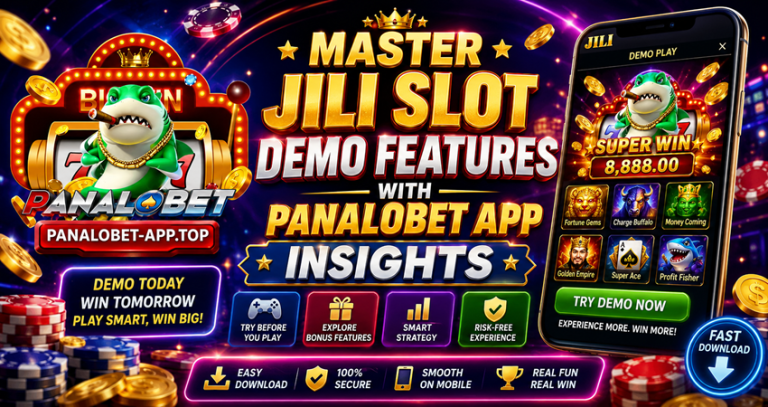 Master Jili Slot Demo Features with Panalobet App Insights