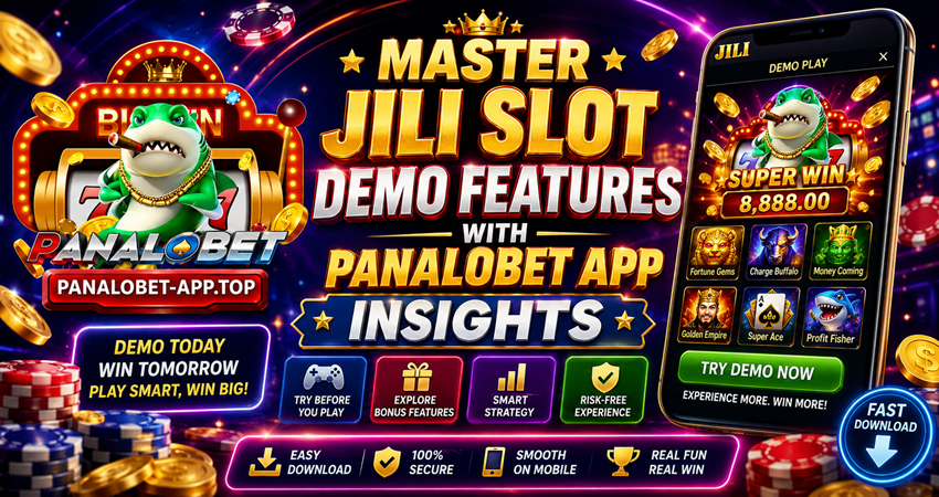 Master Jili Slot Demo Features with Panalobet App Insights